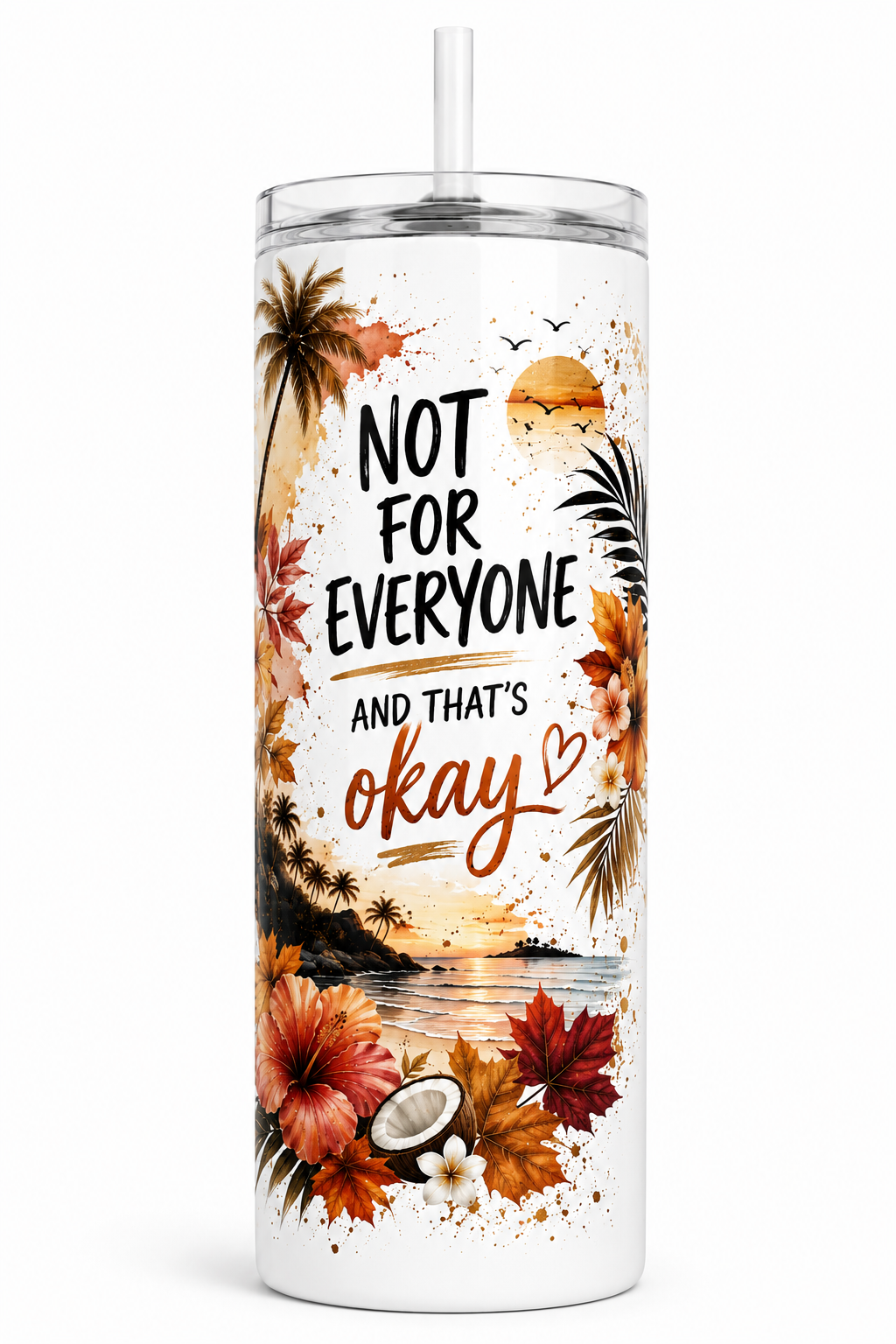 Not for Everyone Tumbler — A lively floral design with the message “Not for everyone, and that’s okay